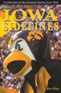 Tales from the Iowa Sidelines - Baker, Buddy, and Poole, David, and Maly, Ron