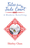 Tales from the Jade Court: A Modern Retelling