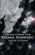 Tales from the Kodiak Starport