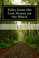 Tales from the Last House on the Block: As Jim Sees It