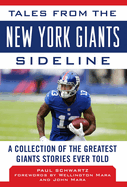 Tales from the New York Giants Sideline: A Collection of the Greatest Giants Stories Ever Told