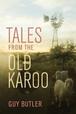 Tales from the Old Karoo - Butler, Guy