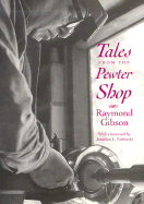 Tales from the Pewter Shop - Gibson, Raymond E, and Fairbanks, Jonathan L (Foreword by)