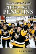 Tales from the Pittsburgh Penguins - Starkey, Joe, and Lange, Mike (Foreword by)