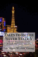Tales from the Silver State V: Short Fiction from Fresh Nevada Voices