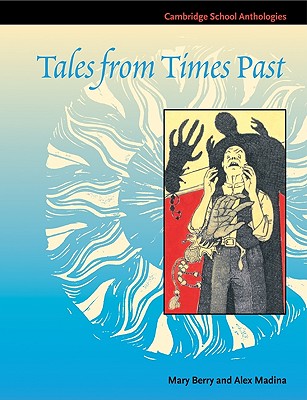 Tales from Times Past: Sinister Stories from the 19th Century - Berry, Mary, and Madina, Alex