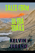 Tales from Ultra Trails: Epic Authors in Races Running The Dream