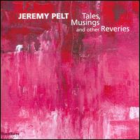 Tales, Musings, and Other Reveries - Jeremy Pelt