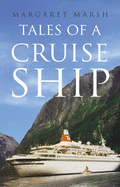 Tales of a Cruise Ship - Marsh, Margaret