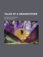 Tales of a Grandfather (Volume 5); History of Scotland