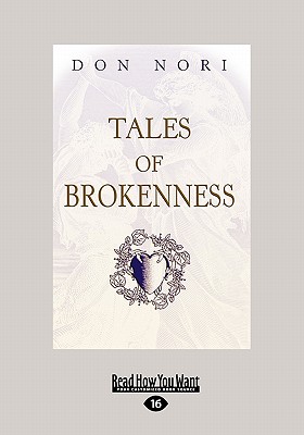 Tales of Brokenness - Nori, Don