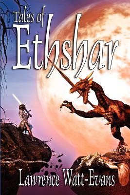 Tales of Ethshar - Watt-Evans, Lawrence