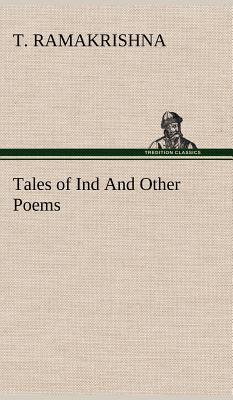 Tales of Ind And Other Poems - Ramakrishna, T