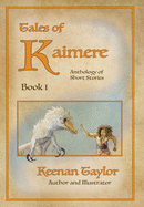 Tales of Kaimere: Anthology 1