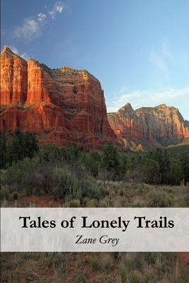 Tales of Lonely Trails - Grey, Zane