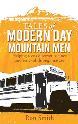 Tales of Modern Day Mountain Men - Smith, Ron, Professor