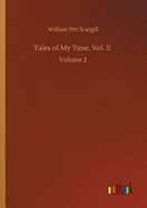 Tales of My Time, Vol. II: Volume 2