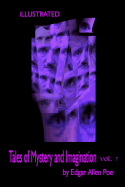 Tales of Mystery and Imagination Volume 7 by Edgar Allen Poe: Illustrated by Harry Clarke, Arthur Rackham and The Mysterious Shhh