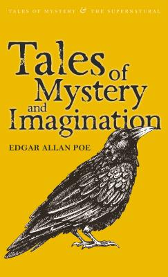 Tales of Mystery and Imagination - Poe, Edgar Allan, and Whitley, John S. (Introduction by), and Davies, David Stuart (Series edited by)