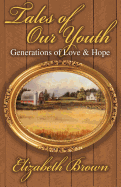 Tales of Our Youth: Generations of Love and Hope