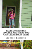 Tales of Redneck Divorce and What You Can Learn from Them