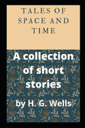 Tales of Space and Time: Annotated