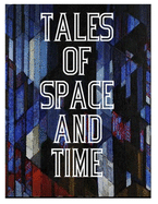 Tales of Space and Time: Annotated