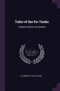 Tales of the Ex-Tanks: A Book of Hard-Luck Stories