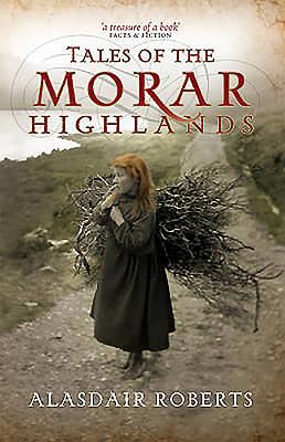 Tales of the Morar Highlands - Roberts, Alasdair, and Donaldson, M.E.M. (Photographer)