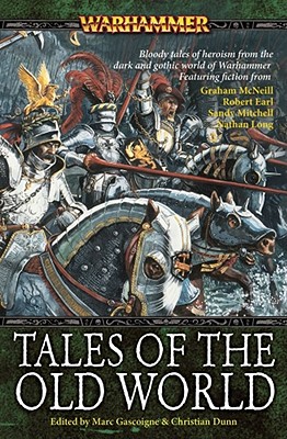 Tales of the Old World - Gascoigne, Marc (Editor), and Dunn, Christian (Editor)