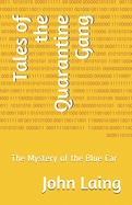 Tales of the Quarantine Gang: The Mystery of the Blue Car