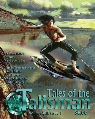 Tales of the Talisman, Volume 8, Issue 1 - Dillon, Kelly, and Killmer, C J, and Schwader, Ann K