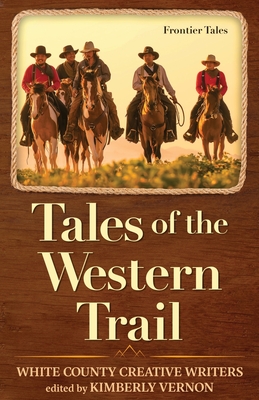Tales of the Western Trail: Frontier Tales - Vernon, Kimberly