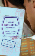 Tales of Travelrotica for Gay Men Volume 2: Erotic Travel Adventures