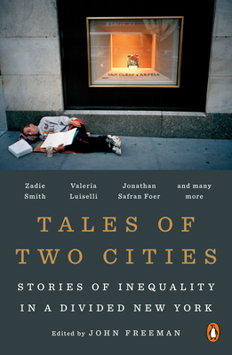 Tales of Two Cities: Stories of Inequality in a Divided New York - Freeman, John (Editor)