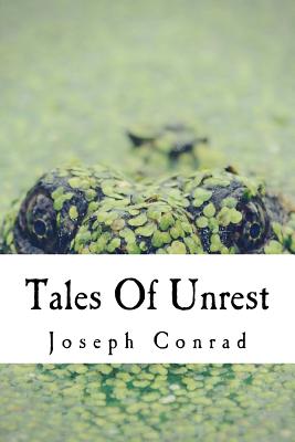 Tales of Unrest - Joseph Conrad