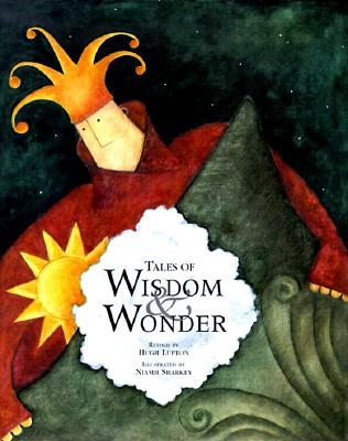 Tales of Wisdom and Wonder - Lupton, Hugh