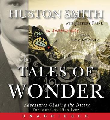 Tales of Wonder - Smith, Huston (Read by), and McConnohie, Michael (Read by)