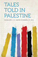 Tales Told in Palestine