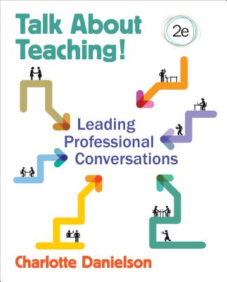 Talk about Teaching!: Leading Professional Conversations - Danielson, Charlotte F