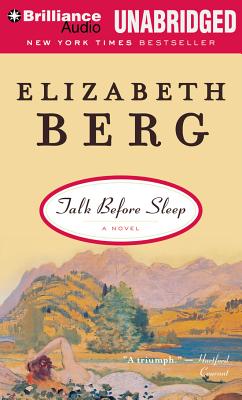 Talk Before Sleep - Berg, Elizabeth (Read by)