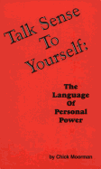 Talk Sense to Yourself: The Language of Personal Power