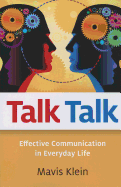 Talk Talk: Effective Communication in Everyday Life