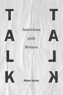 Talk Talk: Interviews with Writers