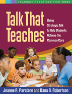 Talk That Teaches: Using Strategic Talk to Help Students Achieve the Common Core