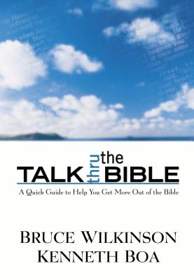 Talk Thru the Bible - Wilkinson, Bruce, Dr., and Boa, Kenneth D