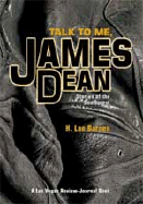Talk to Me, James Dean: Stories of the Southwest - Barnes, H Lee
