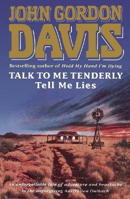 Talk to Me Tenderly, Tell Me Lies - Davis, John Gordon