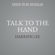 Talk to the Hand