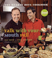 Talk with Your Mouth Full: The Hearty Boys Cookbook